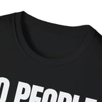 NO PEOPLE NO PROBLEM T-SHIRT