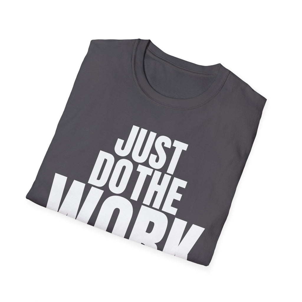 JUST DO THE WORK T-SHIRT