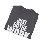 JUST DO THE WORK T-SHIRT
