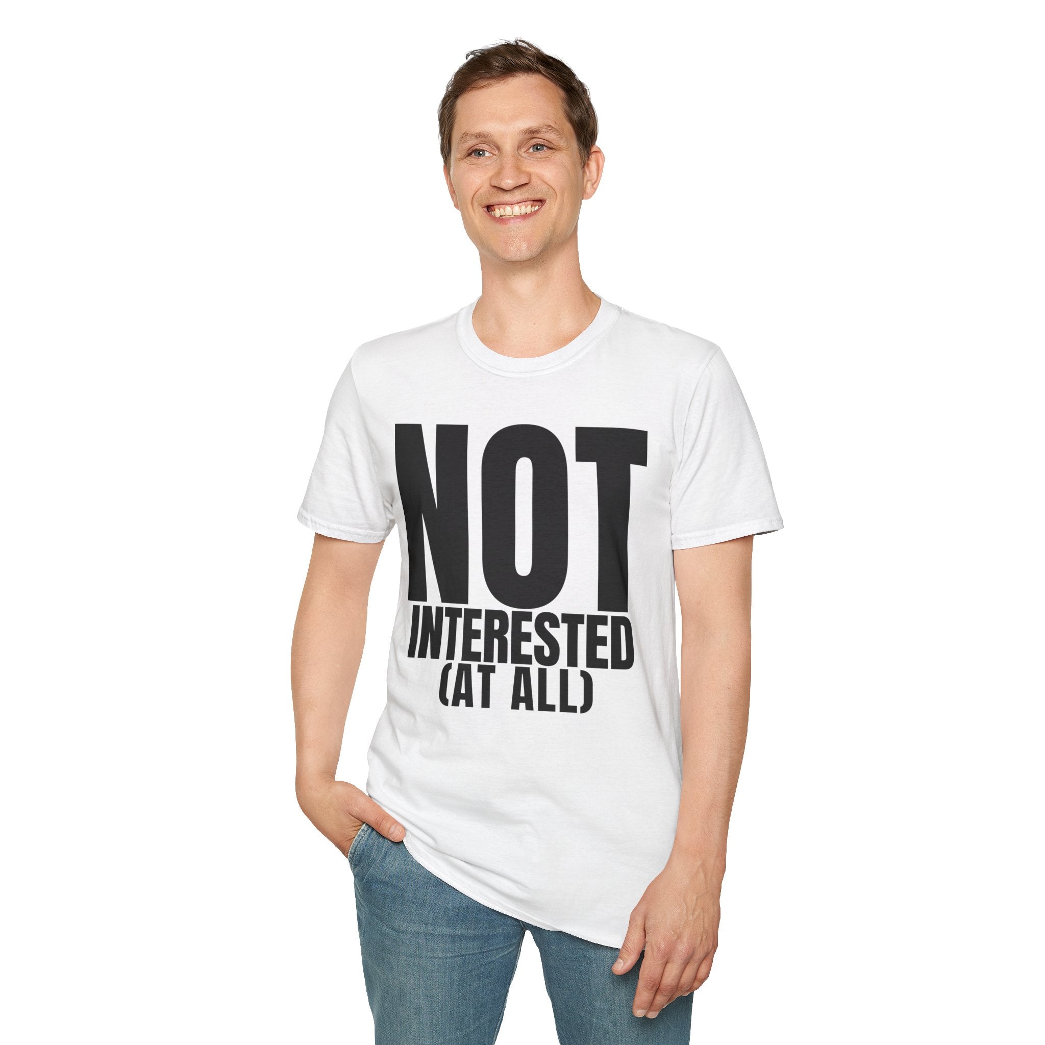NOT INTERESTED (at all) T-SHIRT