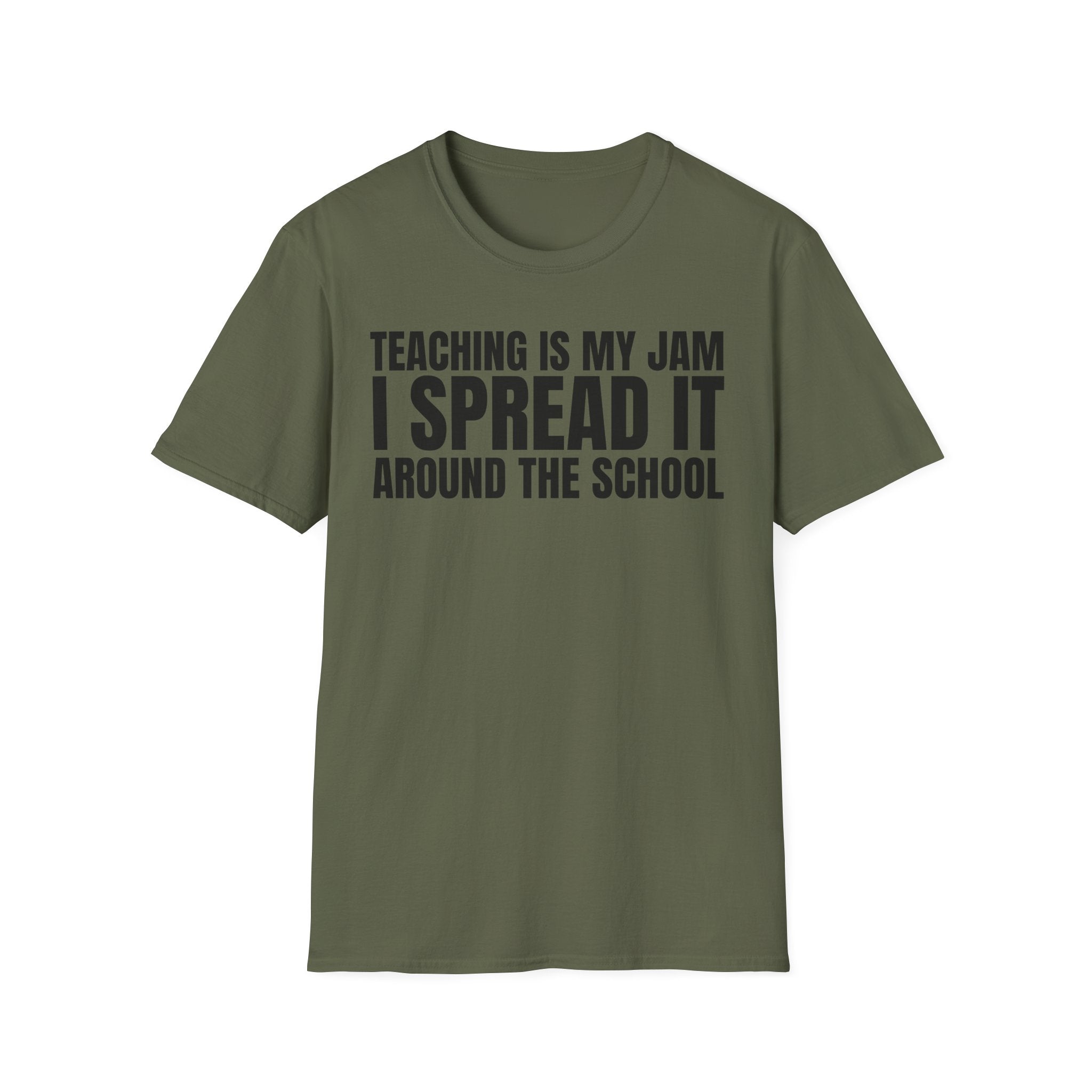 TEACHING IS MY JAM I SPREAD IT AROUND THE SCHOOL T-SHIRT
