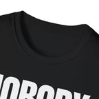 NOBODY CARES DO YOUR JOB T-SHIRT