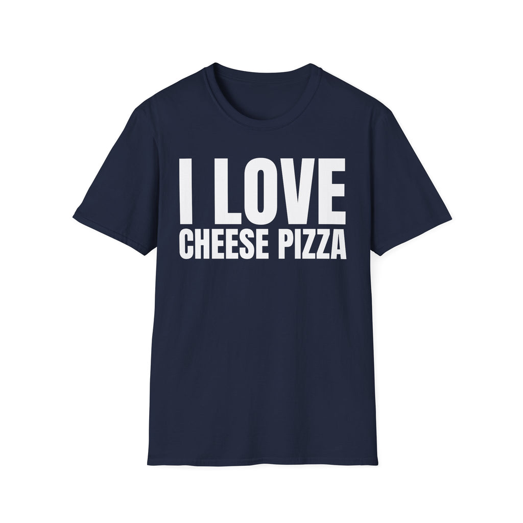 I LOVE CHEESE PIZZA T-SHIRT