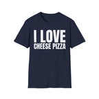 I LOVE CHEESE PIZZA T-SHIRT