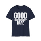 GOOD COWORKERS? RARE T-SHIRT
