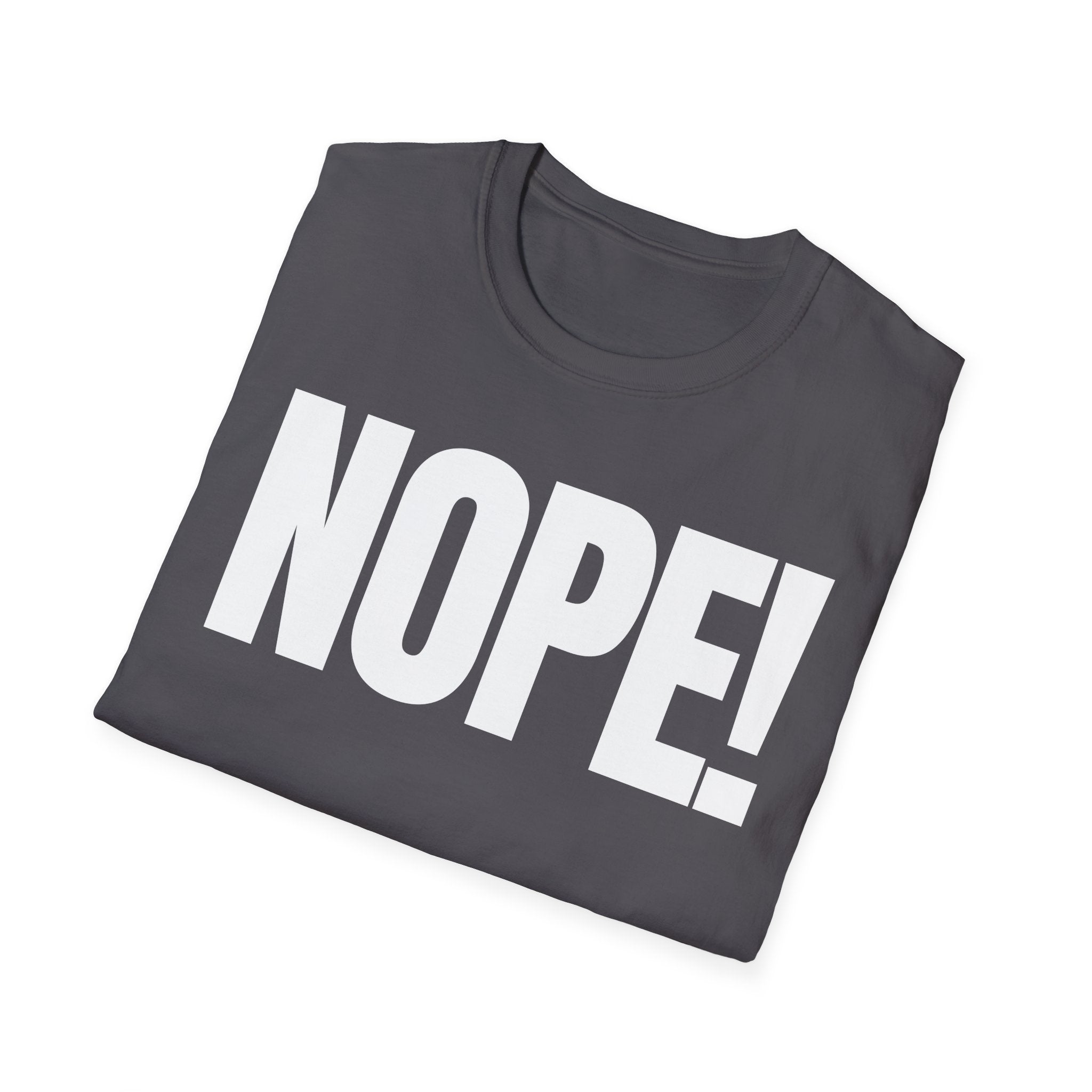 NOPE! T-SHIRT