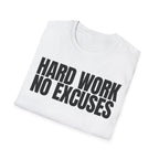 HARD WORK NO EXCUSES T-SHIRT