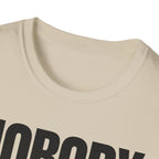 NOBODY CARES DO YOUR JOB T-SHIRT