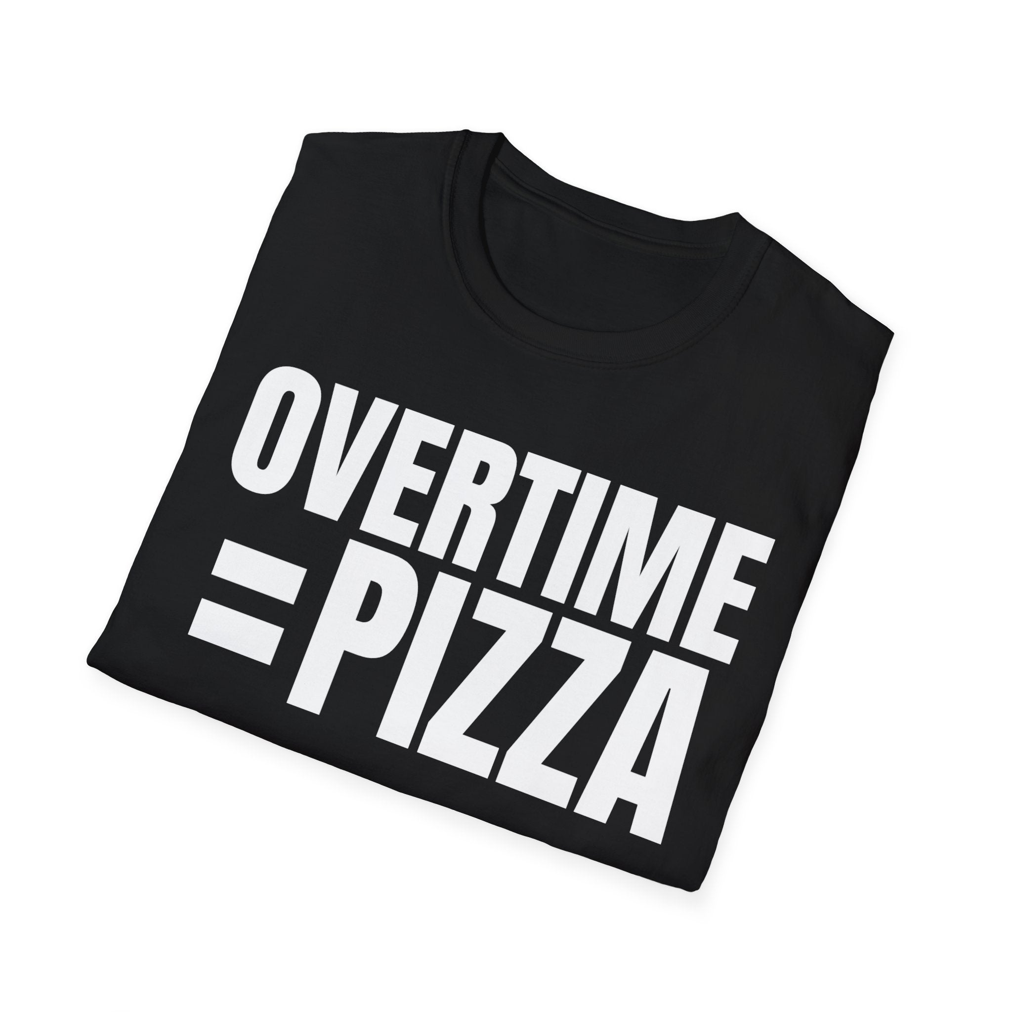 OVERTIME = PIZZA