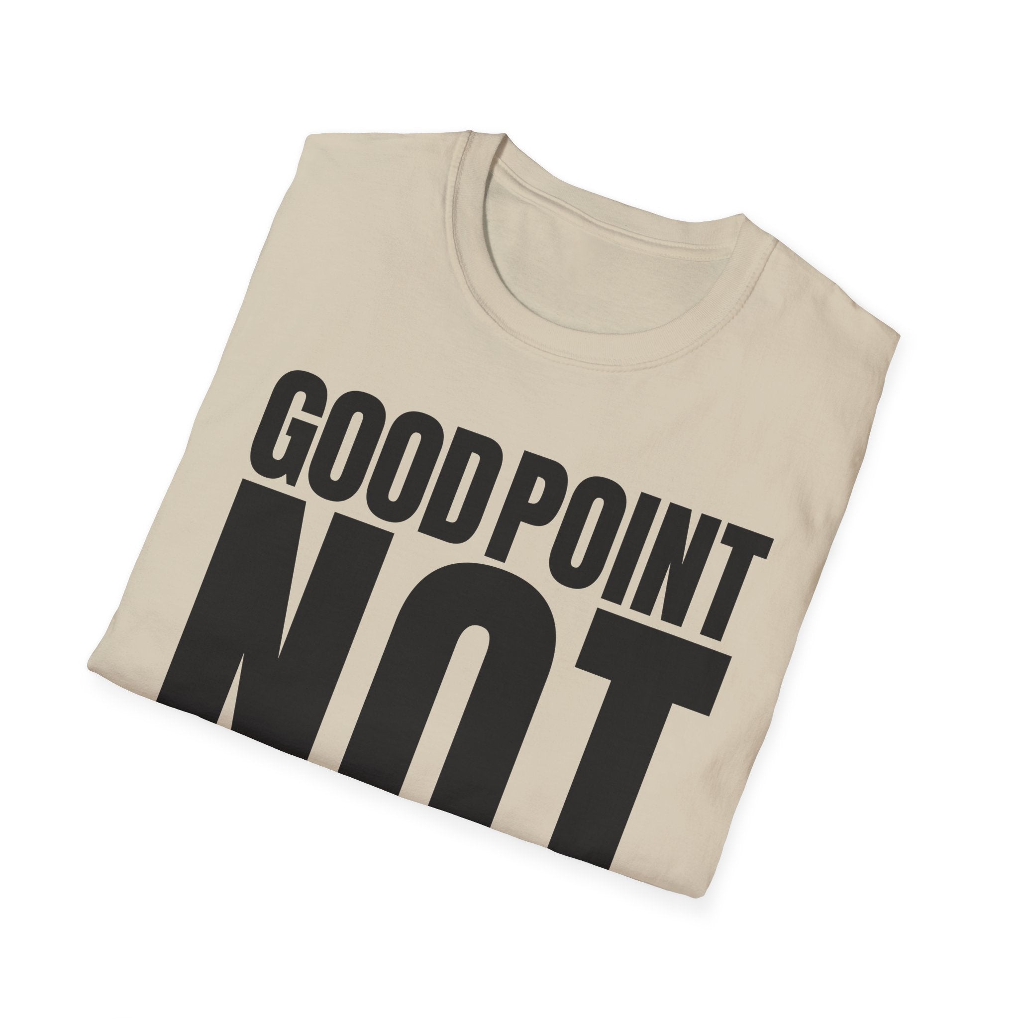 GOOD POINT NOT T-SHIRT