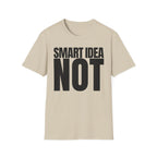 SMART IDEA NOT T-SHIRT