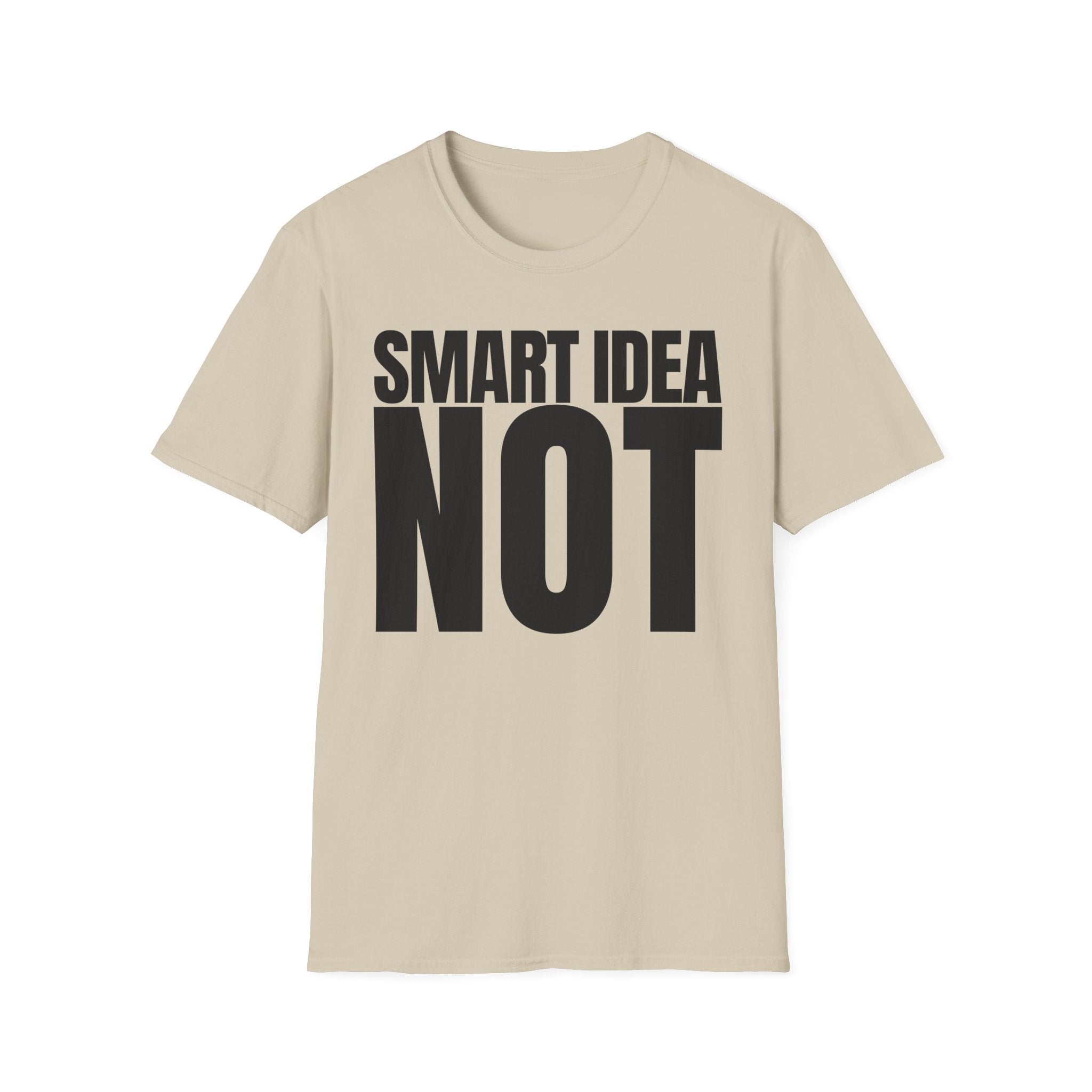 SMART IDEA NOT T-SHIRT