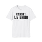 HEARD YOU NOT T-SHIRT