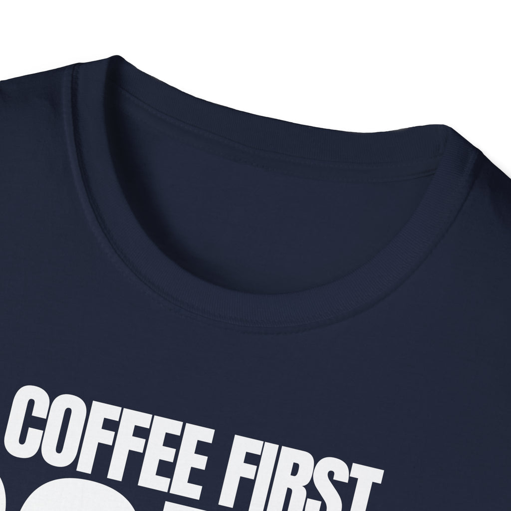 COFFE FIRST DON'T TALK T-SHIRT