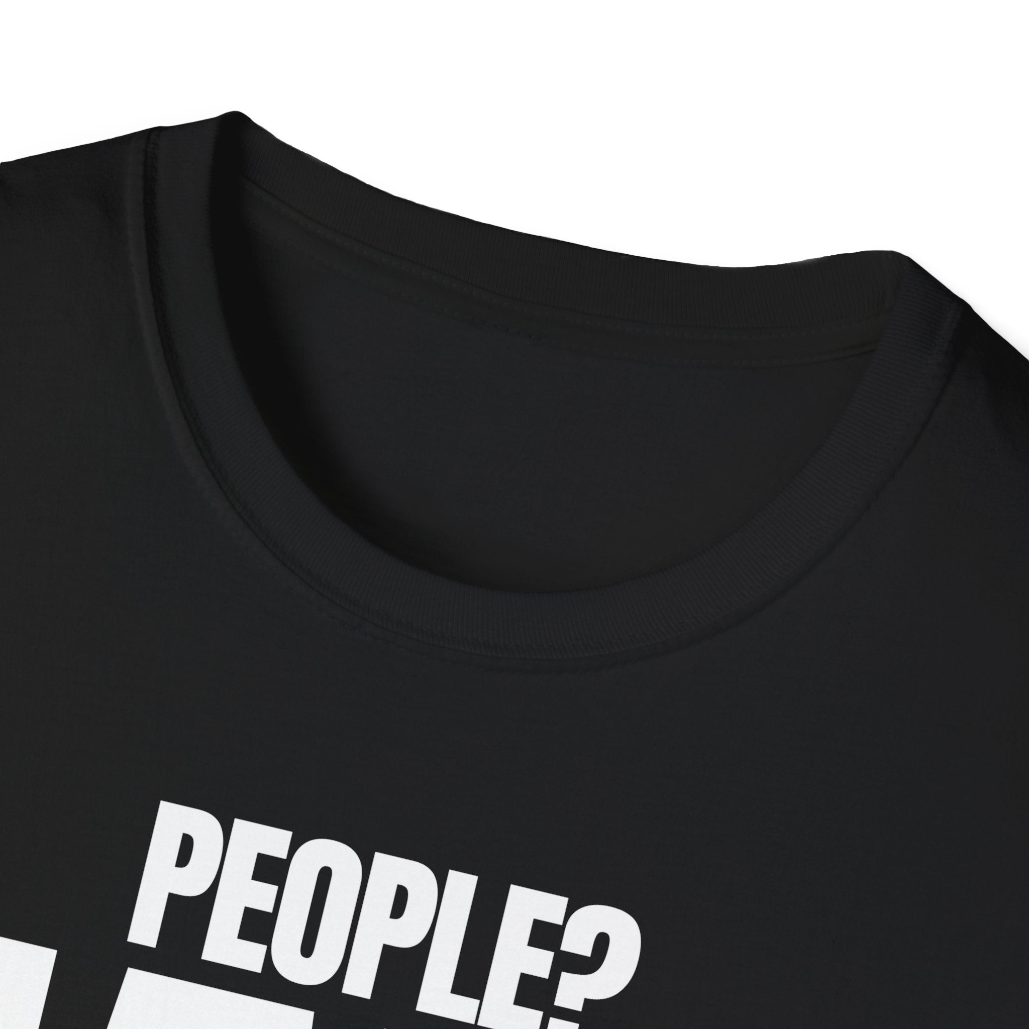 PEOPLE? HARD PASS! T-SHIRT