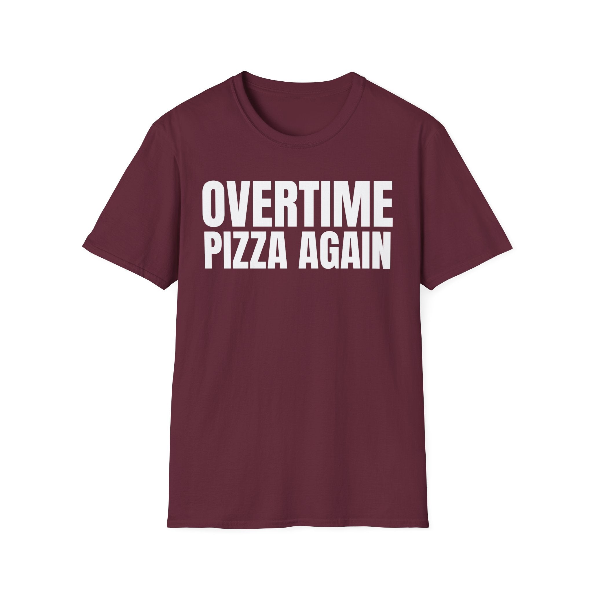 OVERTIME PIZZA AGAIN
