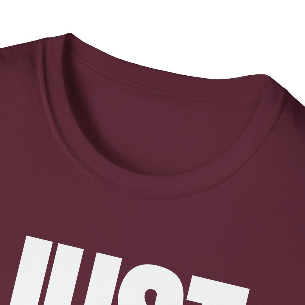JUST NO T-SHIRT