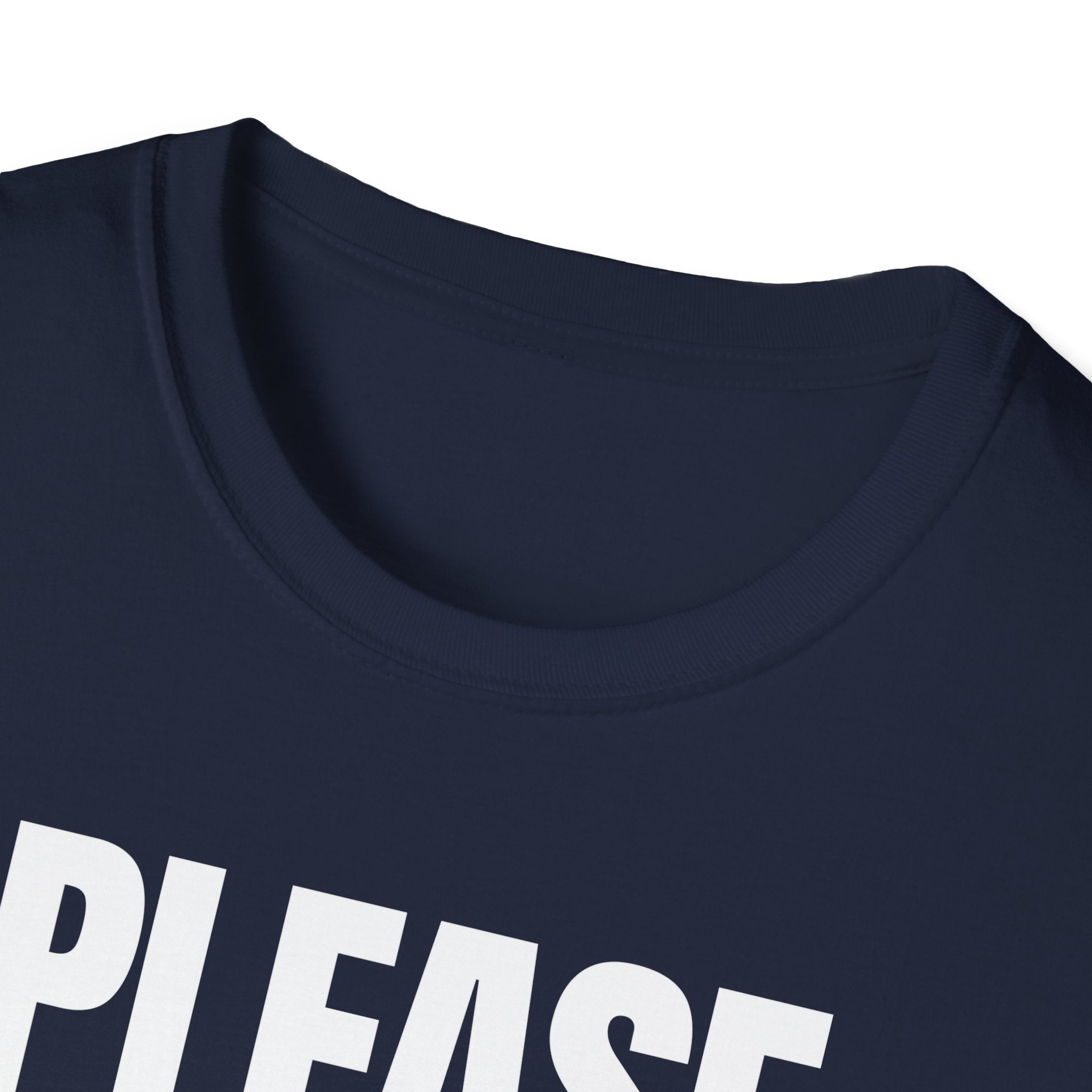PLEASE BORE SOMEONE ELSE T-SHIRT