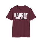 HANGRY (NEED STEAK) T-SHIRT
