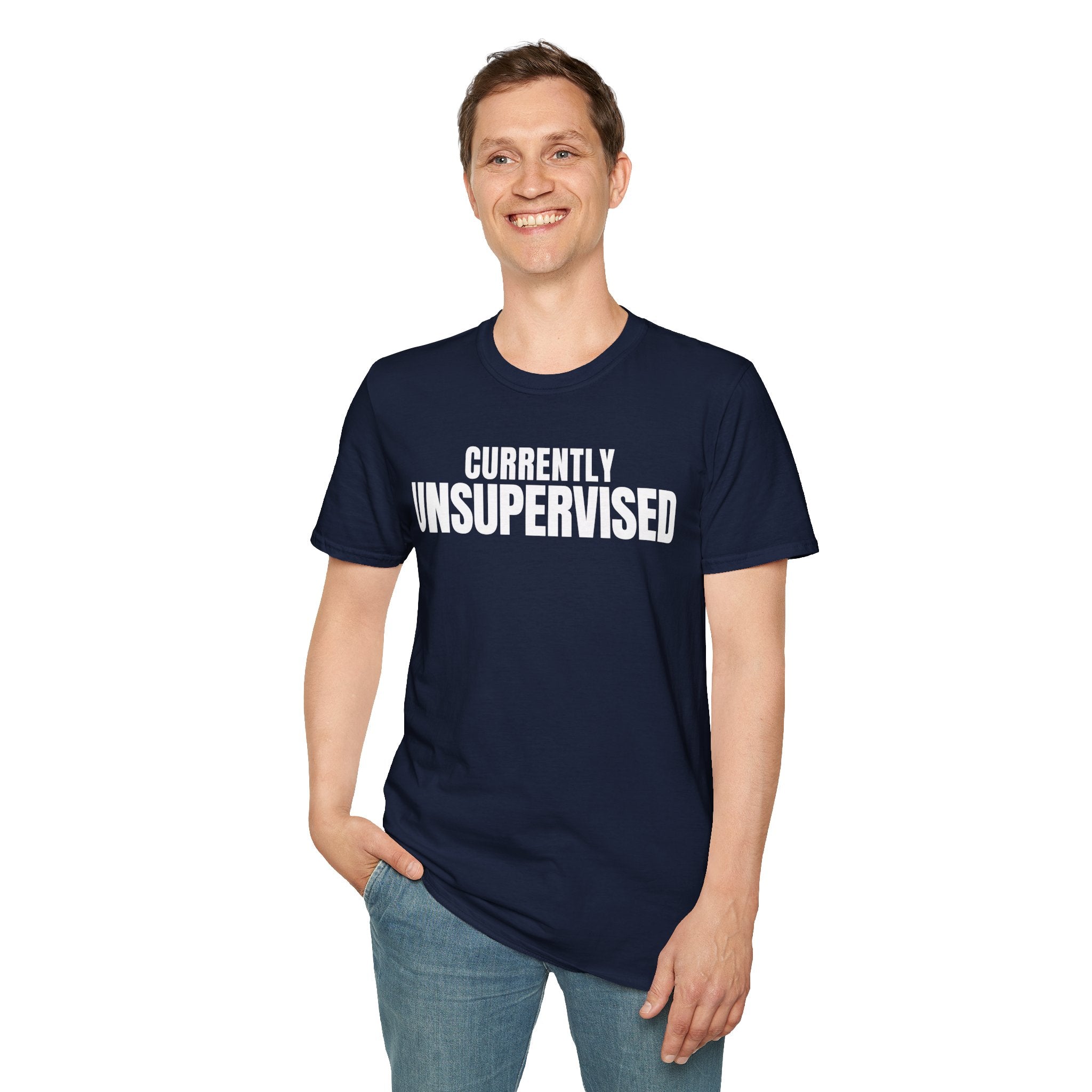 Copy of CURRENTLY UNSUPERVISED 2 T-SHIRT