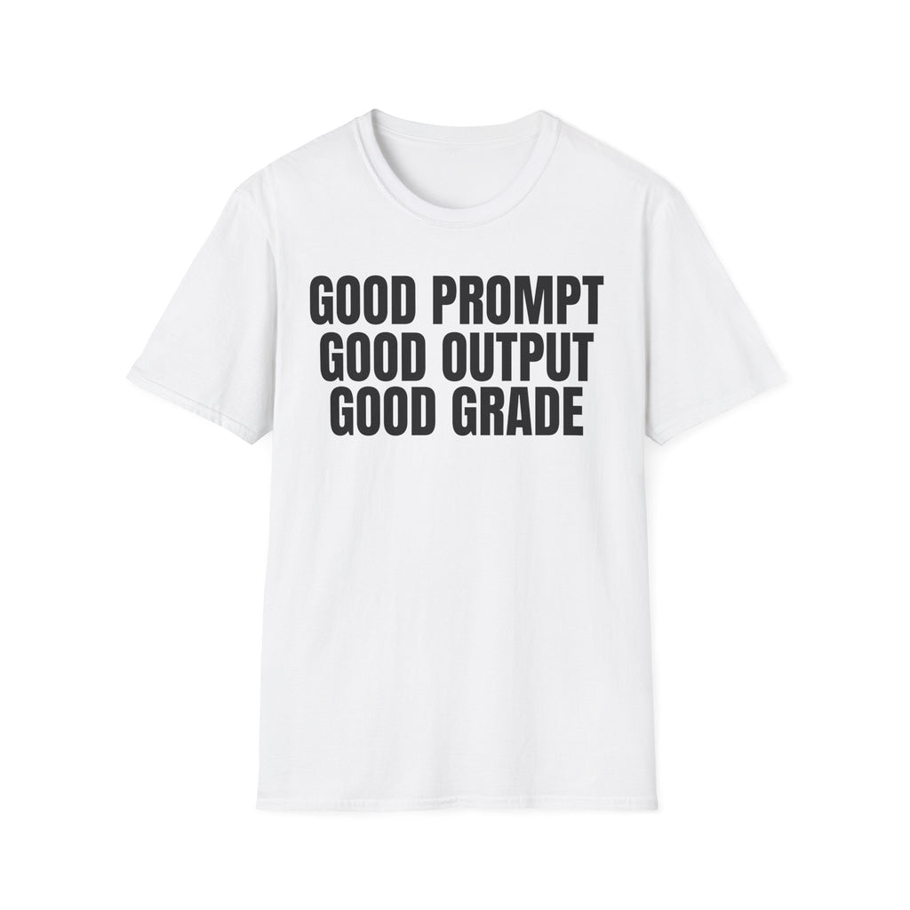 GOOD PROMPT GOOD OUTPUT GOOD GRADE