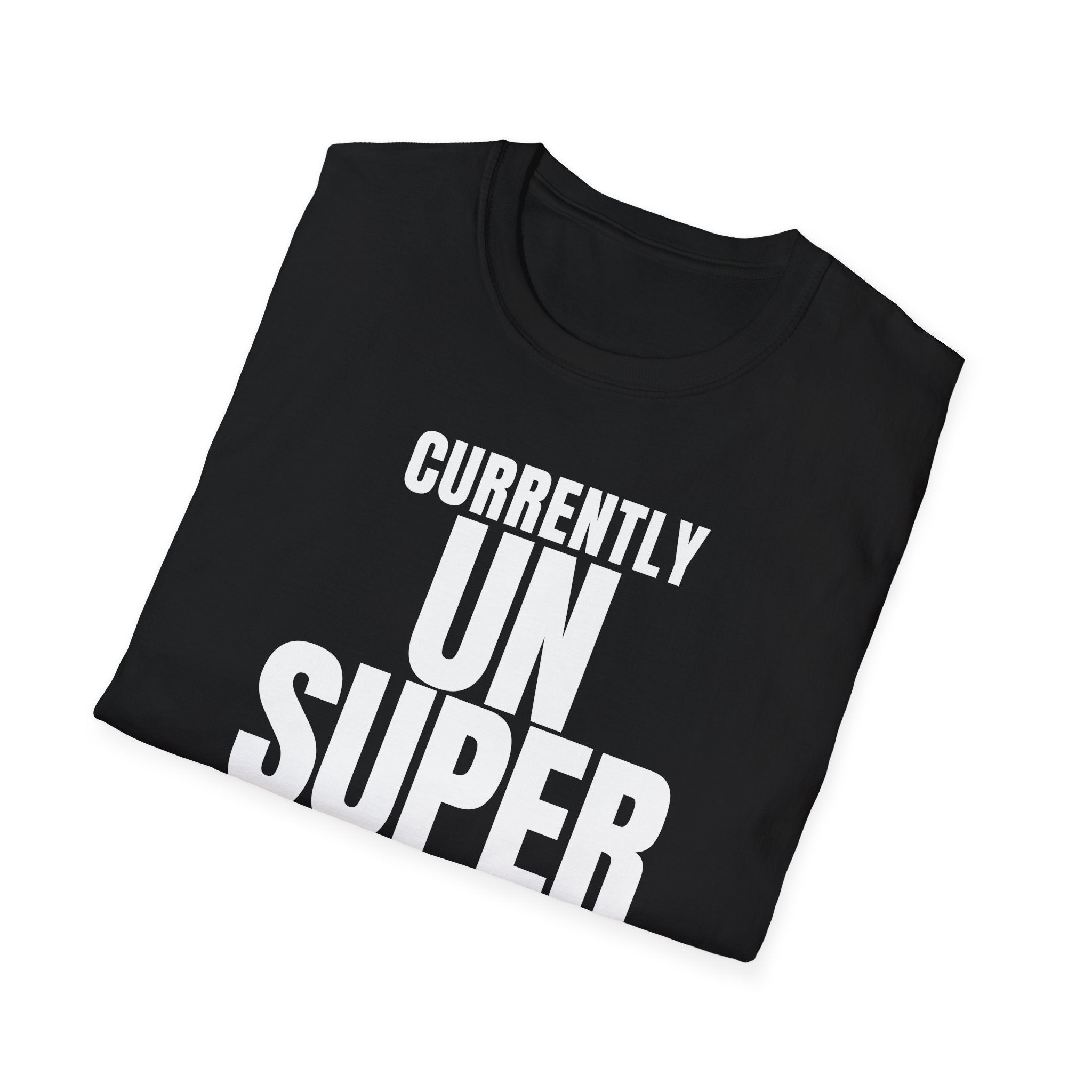 CURRENTLY UNSUPERVISED T-SHIRT