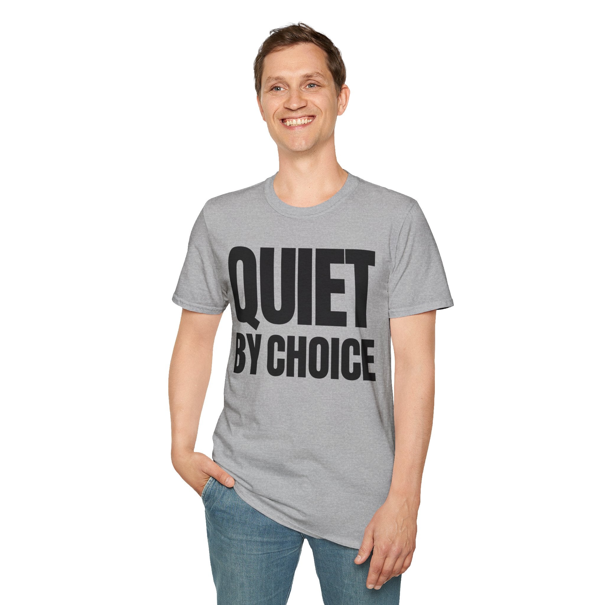 QUIET BY CHOICE T-SHIRT