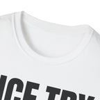 NICE TRY NOT T-SHIRT