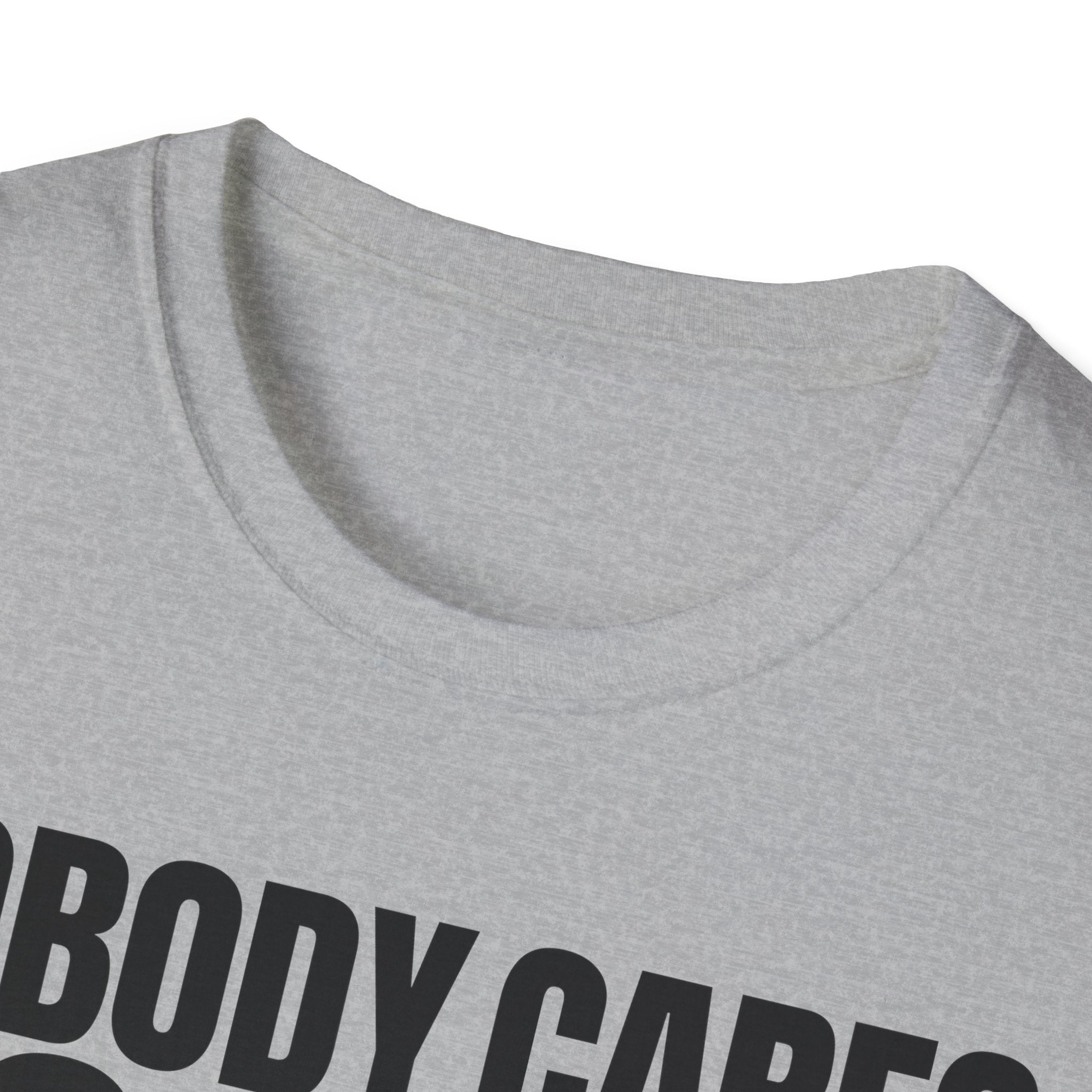 NOBODY CARES DO YOUR JOB T-SHIRT