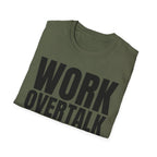 WORK OVER TALK T-SHIRT