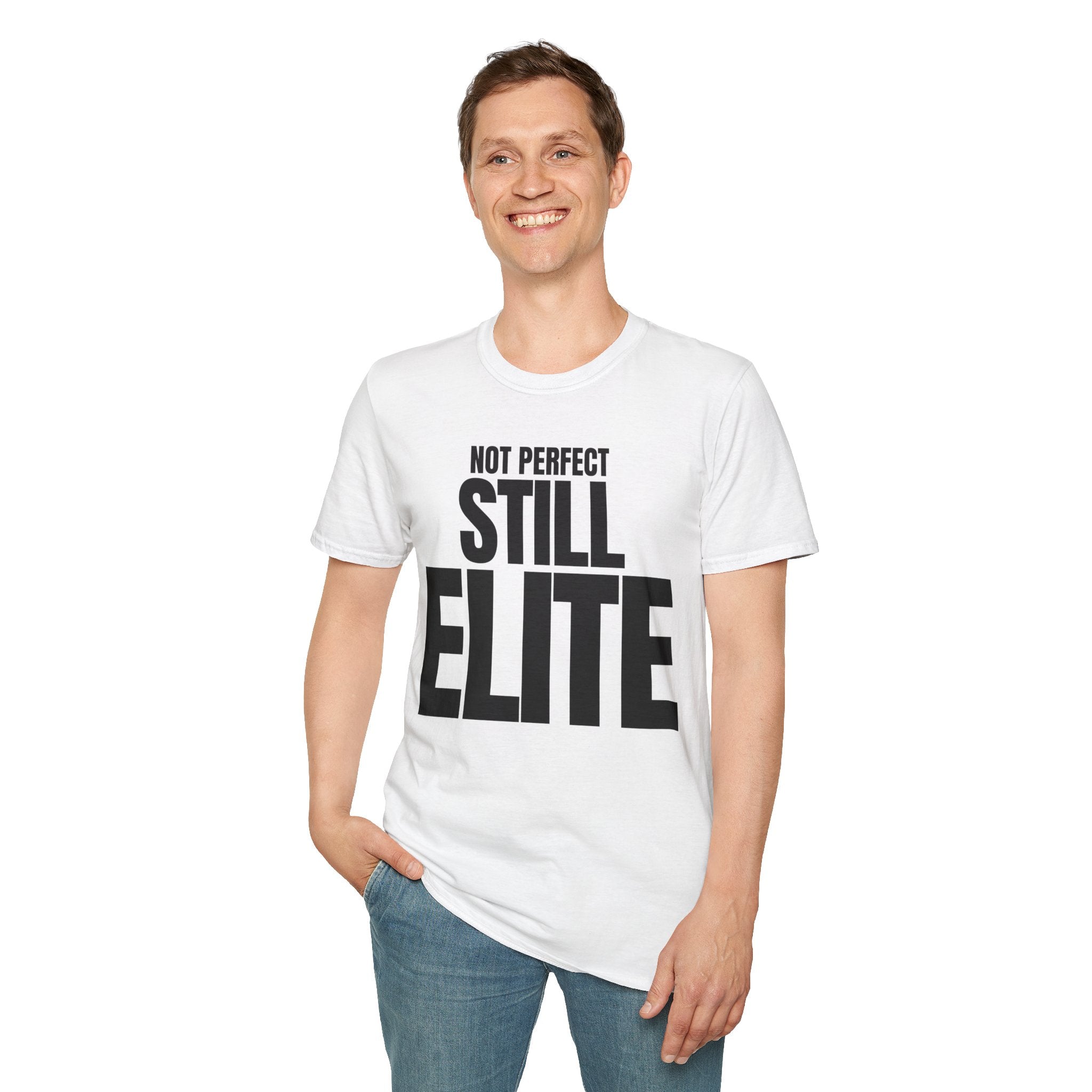 NOT PERFECT STILL ELITE T-SHIRT