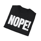 NOPE! T-SHIRT