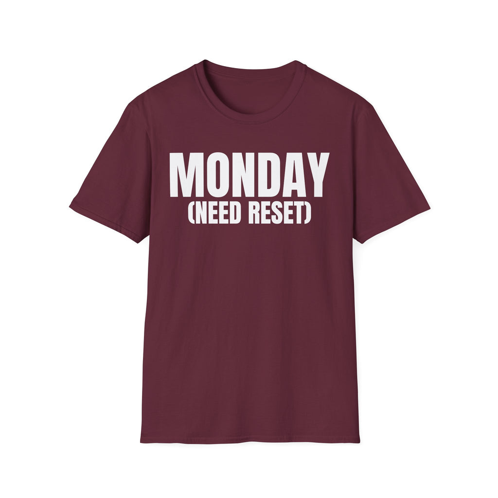 MONDAY (NEED RESET) T-SHIRT