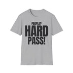 PEOPLE? HARD PASS! T-SHIRT
