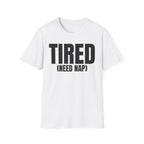 TIRED (NEED NAP) T-SHIRT