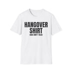 HANGOVER SHIRT (aka don't talk) T-SHIRT