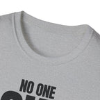 NO ONE ASKED T-SHIRT