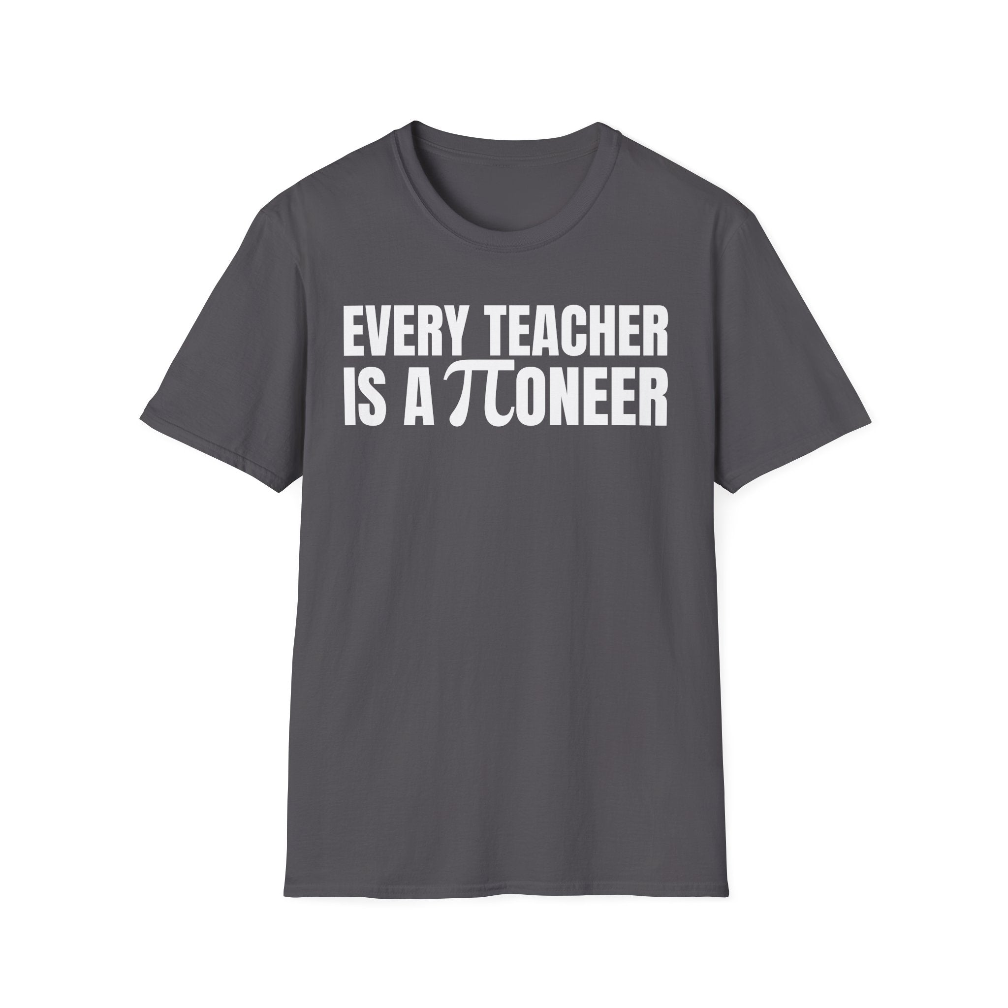 EVERY TEACHER IS A ∏ONEER T-SHIRT