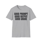 GOOD PROMPT GOOD OUTPUT GOOD GRADE