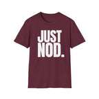 JUST NOD. T-SHIRT