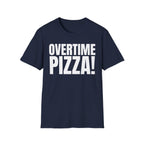 OVERTIME PIZZA!