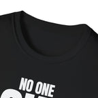 NO ONE ASKED T-SHIRT
