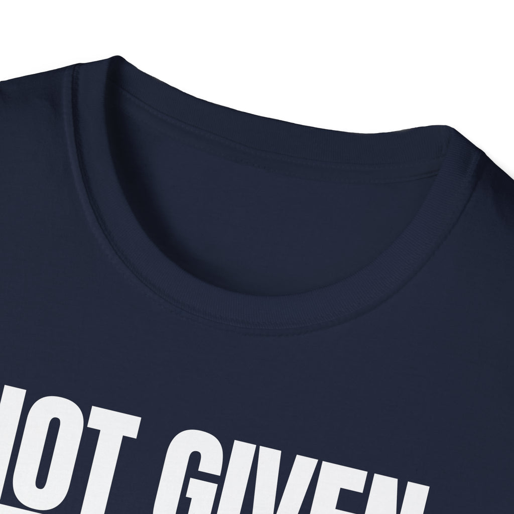 NOT GIVEN EARNED T-SHIRT