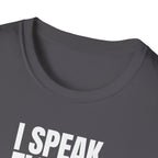 I SPEAK FLUENT SARCASM T-SHIRT