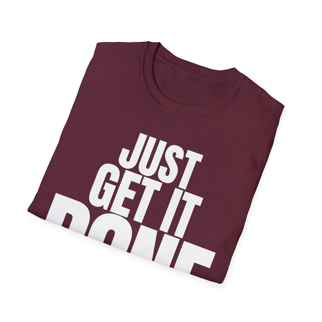 JUST GET IT DONE T-SHIRT