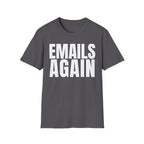 EMAILS AGAIN T-SHIRT