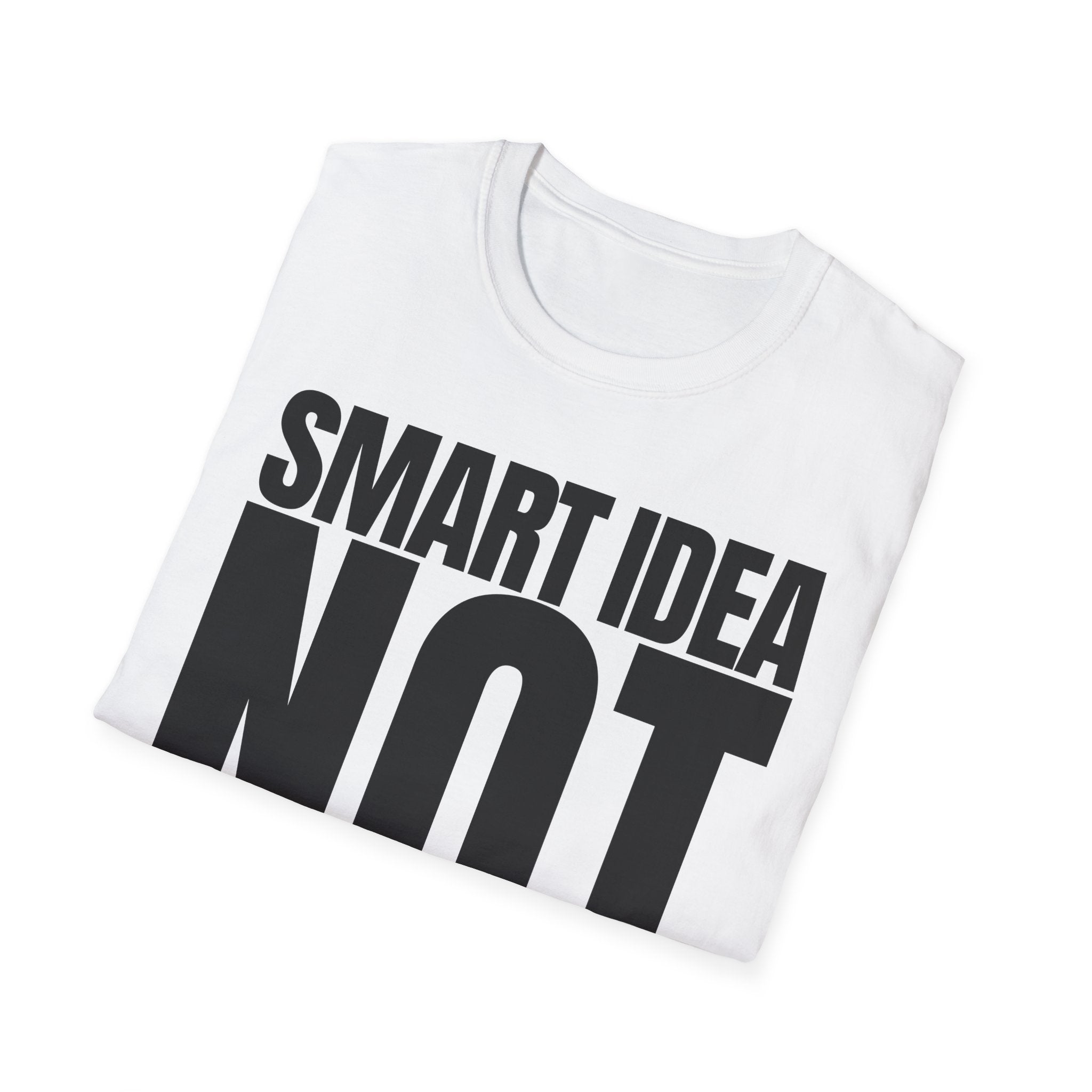 SMART IDEA NOT T-SHIRT