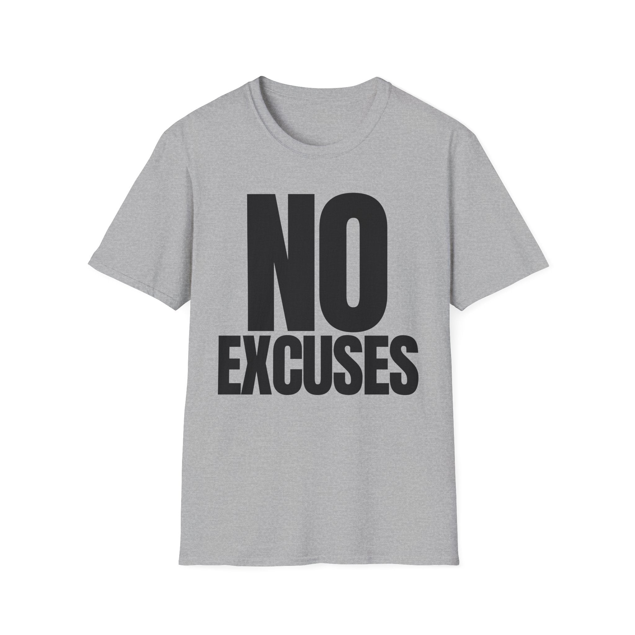 NO EXCUSES T-SHIRT