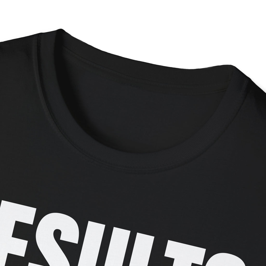 RESULTS MATTER T-SHIRT