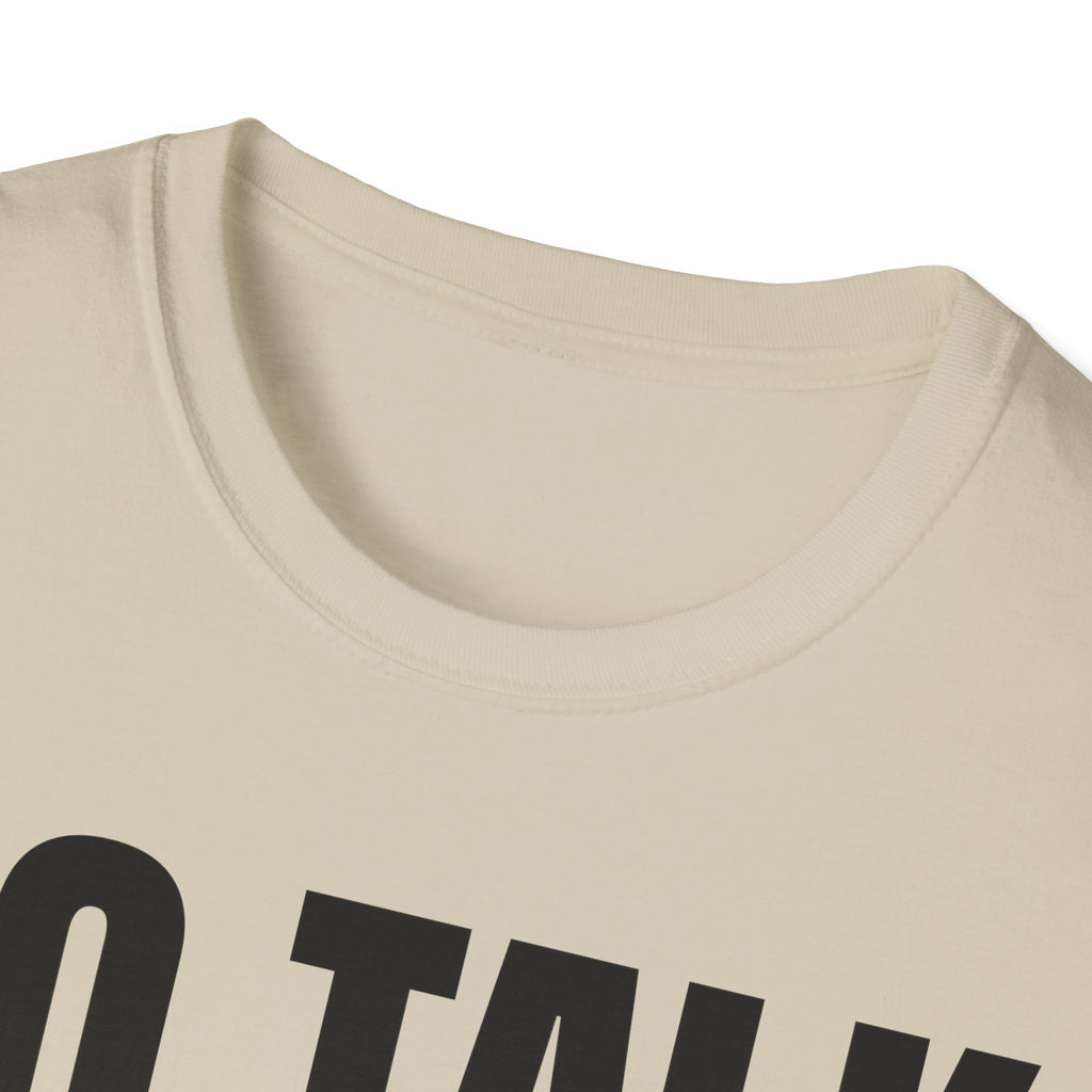 NO TALK JUST WORK T-SHIRT